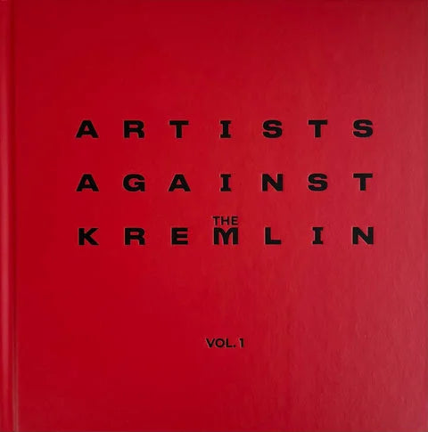 Artists against the Kremlin. Vol. I