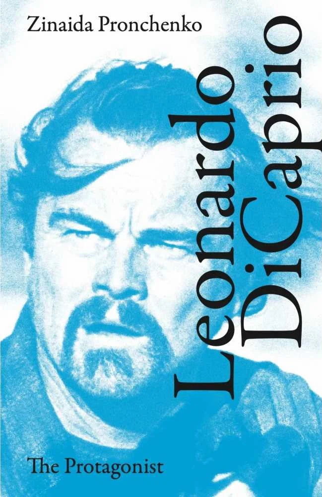 Leonardo DiCaprio: The Protagonist